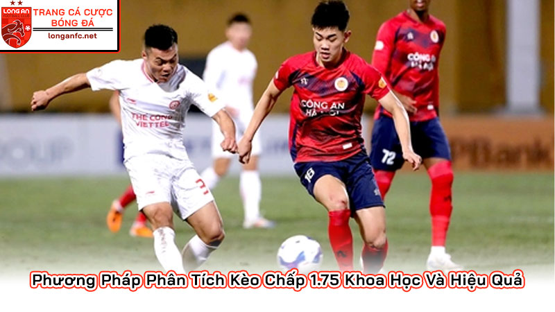 Hướng dẫn toàn diện dự đoán kèo chấp 1.75 chuẩn như Lê Duẫn Phương Pháp Phân Tích Kèo Chấp 1.75 Khoa Học Và Hiệu Quả