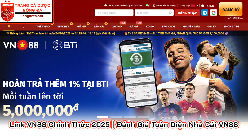 Link VN88 Chính Thức 2025 | Đánh Giá Toàn Diện Nhà Cái VN88